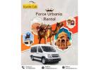 Force Urbania Rental for Outstation, Wedding & Corporate Travel