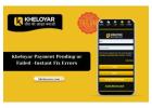 Kheloyar Payment Pending or Failed –Instant Fix Errors