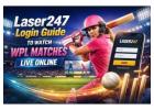 Laser247 Login Guide to Watch WPL Matches Live Online