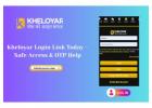 Kheloyar Login Link Today – Safe Access & OTP Help