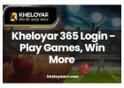 Kheloyar 365 Login – Play Games, Win More