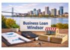 Business Loan Windsor for Local Small Businesses