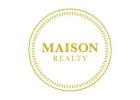 Maison Realty-A Premier Real Estate Company