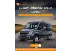 Premium Luxury Urbania Hire Services in Delhi