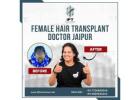 hair transplant doctor for female in Jaipur