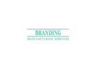 Branding Manufacturing Services