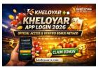 Kheloyar App Login 2026 – Official Access & Verified Bonus Method