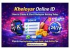 Kheloyar Online ID – How to Create & Start Kheloyaar Betting Today