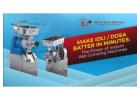 Get Advanced Idli Dosa Batter Machine for Quick Mixing