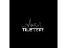 TILE LOFT