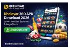 Kheloyar 360 APK Download 2026 – Latest Version, Features & Login Steps
