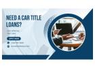 Fast & Easy Car Title Loans Edmonton