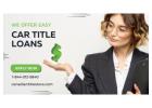 Get Fast Cash With Car Title Loans Vernon